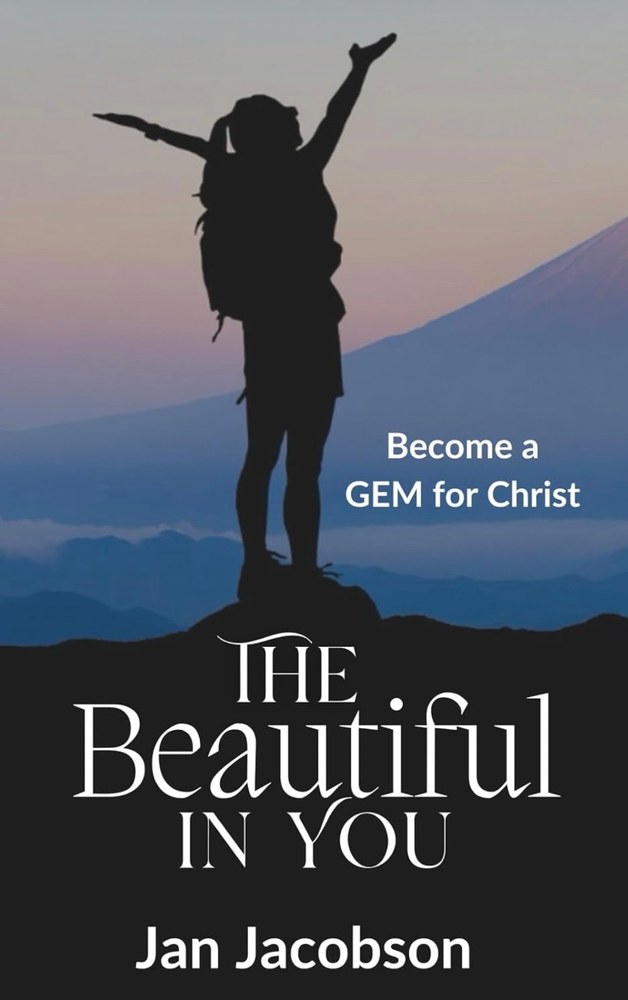 The Beautiful in You: Become a GEM for Christ, by Jan Jacobson